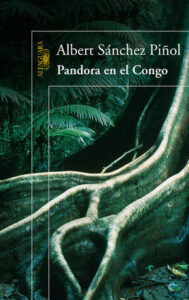 PANDORA EN EL CONGO de                     		SÁNCHEZ PIÑOL, ALBERT		           en pdf