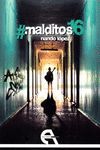 #MALDITOS16